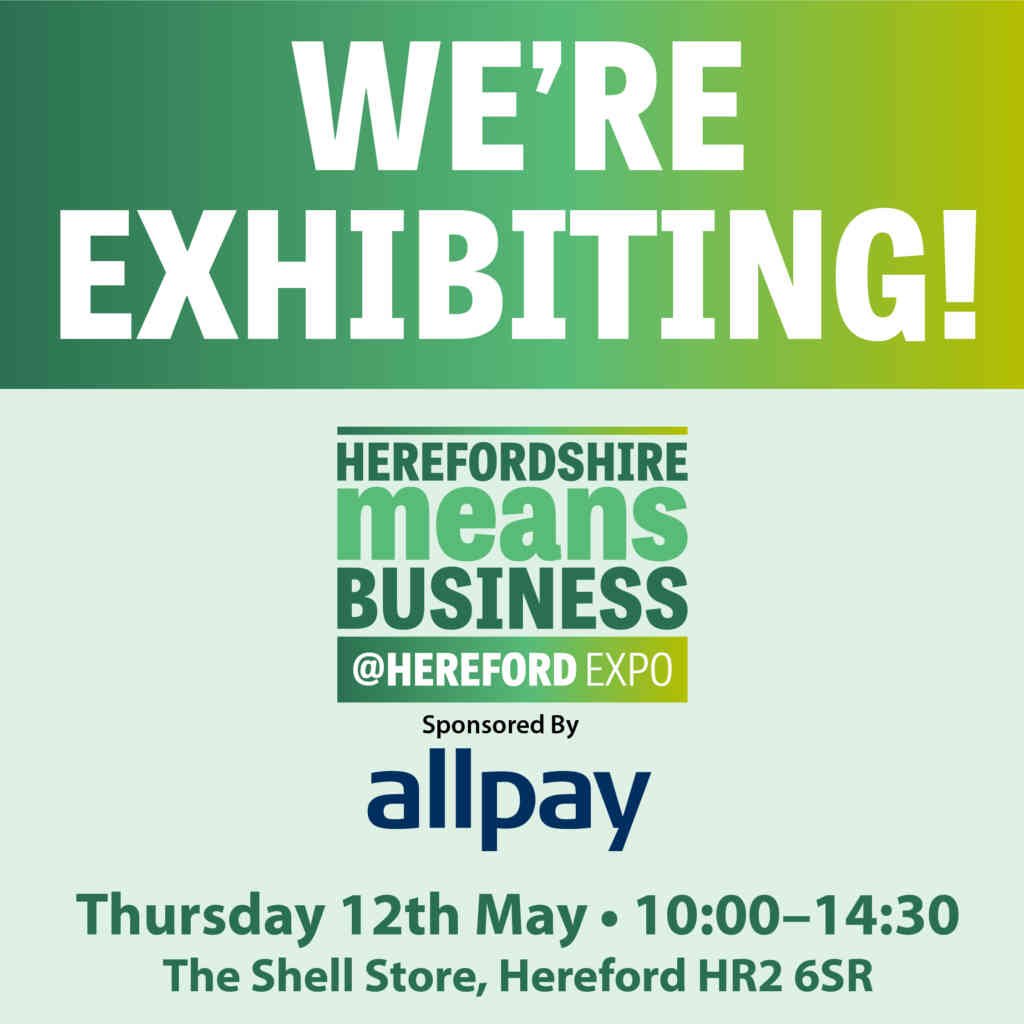 Herefordshire Means Business 2022 Expo - We're Exhibiting!